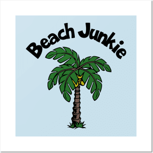 Beach Junkie Posters and Art